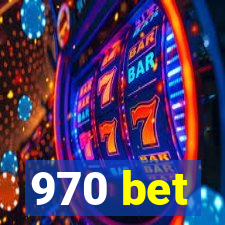 970 bet